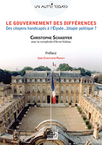Image de Le gouvernement des différences - des citoyens handicapés à l'Élysée