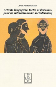 Picture of Activité langagière, textes et discours - pour un interactionisme socio-discursif