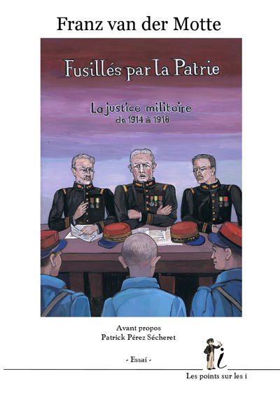 Image de FUSILLéS PAR LA PATRIE  LA JU