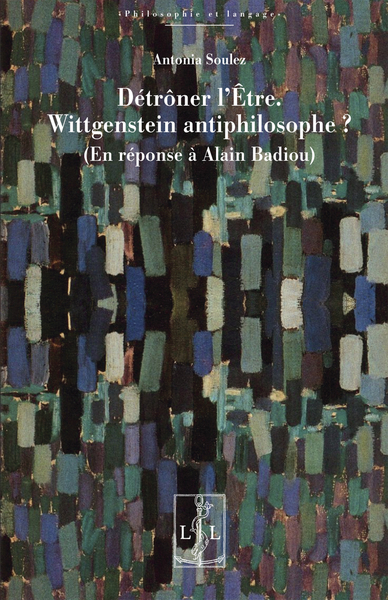 Picture of Détrôner l'Être. Wittgenstein antiphilosophe?