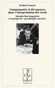 Picture of Communautés et divergences dans l'interprétation des récits - introduction langagière à un projet de psychologie concrète