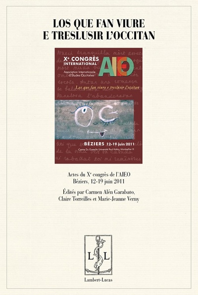 Image de Los que fan viure e treslusir l'occitan - actes du Xe Congrès de l'AIEO,... Béziers, 12-19 juin 2011