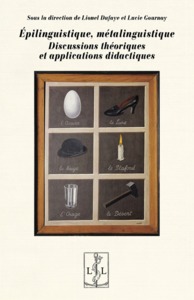 Image de Épilinguistique, métalinguistique - discussions théoriques et applications didactiques