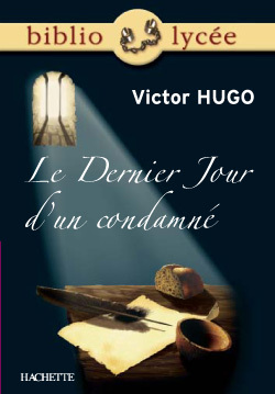 Image de Bibliolycée - Le Dernier Jour d'un condamné, Victor Hugo
