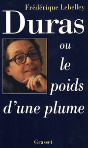 Picture of Duras, ou le poids d'une plume
