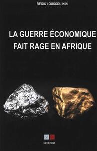 Image de La guerre économique fait rage en Afrique