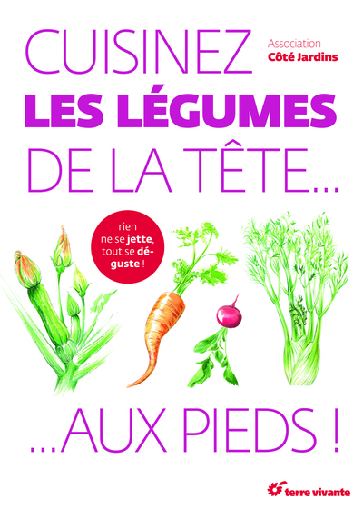 Image de Cuisinez les légumes de la tête... aux pieds !