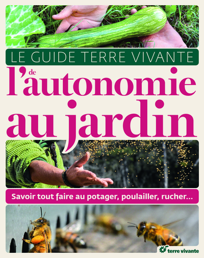 Picture of Le guide Terre vivante de l'autonomie au jardin