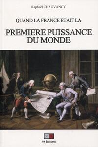 Picture of Quand la France était la première puissance du monde