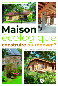 Image de Maison écologique : construire ou rénover ?
