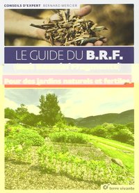 Image de Le guide du B.R.F (Bois raméal fragmenté)