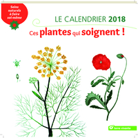 Picture of Calendrier 2018 Ces plantes qui soignent