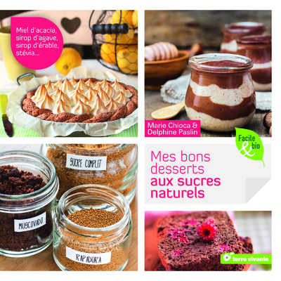 Image de Mes bons desserts aux sucres naturels