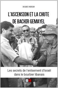 Picture of L'ascension et la chute de Bachir Gemayel