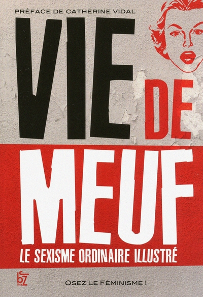 Image de Vie de meuf - Le sexisme ordinaire illustré