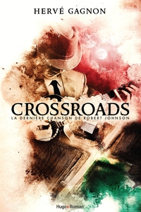 Image de Crossroads - La dernière chanson de Robert Johnson