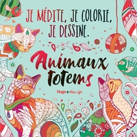 Image de Je médite, je colorie, je dessine - Animaux totems