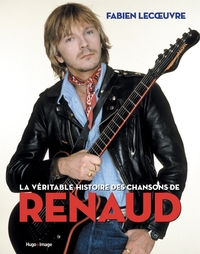 Picture of La véritable histoire des chansons de Renaud