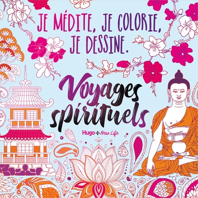 Image de Je médite, je colorie, je dessine - Voyages spirituels