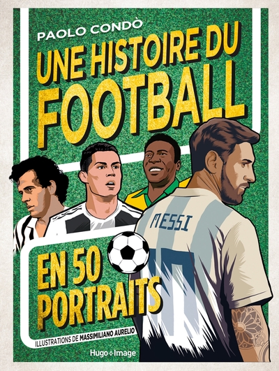 Picture of Une histoire du Football en 50 portraits
