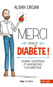 Image de Merci pour ce diabète - Journal scientifique et humoristique d'un diabétique