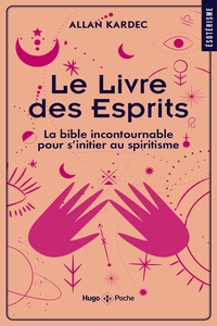 Image de Le livre des Esprits - La Bible incontournable pour s'initier au spiritisme