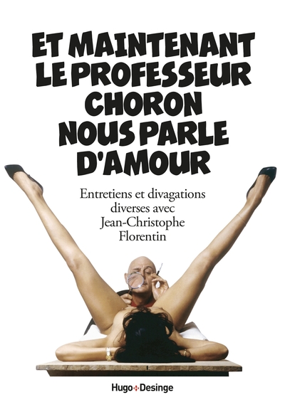 Image de Et maintenant le professeur Choron nous parle d'amour