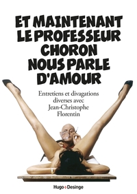 Image de Et maintenant le professeur Choron nous parle d'amour