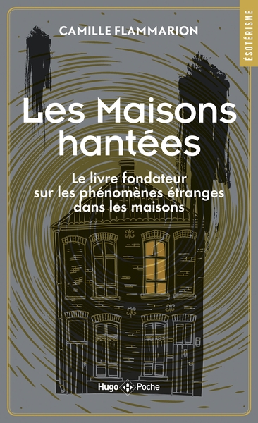 Picture of Maisons Hantées - Le livre fondateur sur les phénomènes étranges dans les maisons