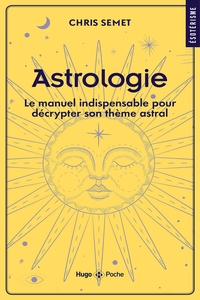 Image de Astrologie - Le manuel indispensable pour décrypter son thème astral