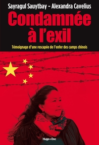 Image de Condamnée à l'exil - Témoignage d'une rescapée del'enfer des camps chinois