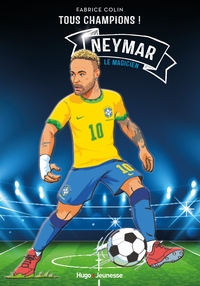 Image de Neymar - Tous champions - Le magicien - Tome 6