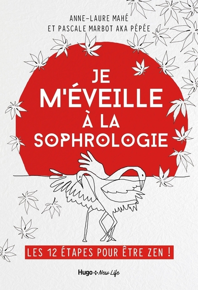 Image de Je m'éveille à la Sophrologie - Les 12 étapes pour être Zen !