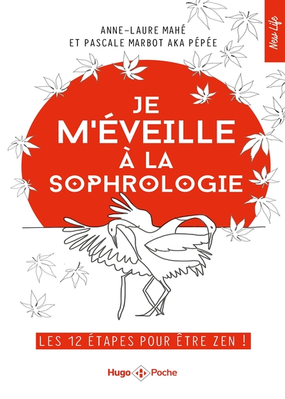 Image de Je m'éveille à la sophrologie - Les 12 étapes pour être zen !