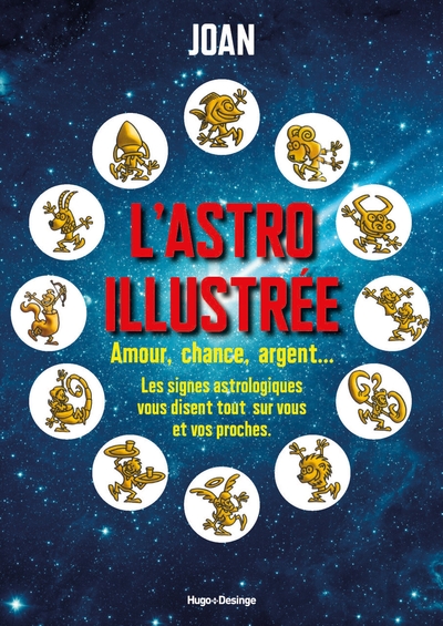 Image de L'astro illustrée - Amour, chance, argent, gloireet beauté... Les signes astrologiques s'amusent à