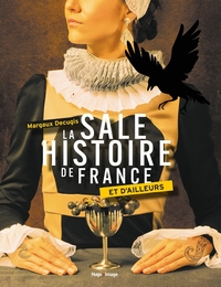 Picture of La sale histoire de France et d'ailleurs