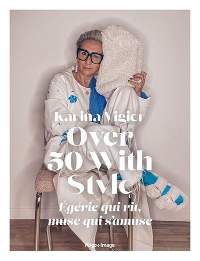 Picture of Over 50 with style : égérie qui rit, muse qui s'amuse