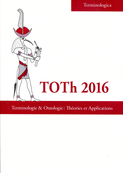Picture of TOTH 2016. TERMINOLOGIE & ONTOLOGIE?: THEORIES ET APPLICATIONS