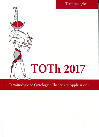 Picture of TOTH 2017. TERMINOLOGIE & ONTOLOGIE : THEORIES ET APPLICATIONS