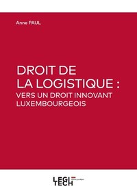 Picture of Droit de la logistique : vers un droit innovant Luxembourgeois