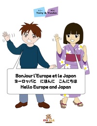 Picture of Bonjour l'Europe et le Japon/ Hello Europ and Japan / Yoroppa to Nihon ni konnichiwa