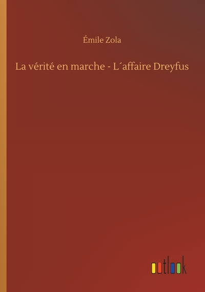 Image de La vérité en marche - L´affaire Dreyfus