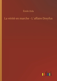Image de La vérité en marche - L´affaire Dreyfus