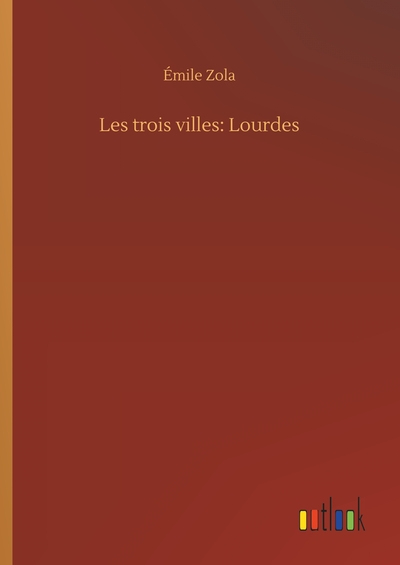 Image de Les trois villes: Lourdes