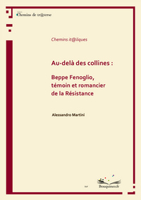Image de Au-delà des collines : Beppe Fenoglio, témoin et romancier de la Résistance