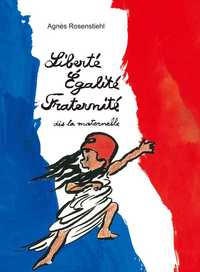 Picture of Liberte, Egalite, Fraternite, Des La Maternelle