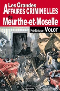 Image de MEURTHE ET MOSELLE GRANDES AFFAIRES CRIMINELLES