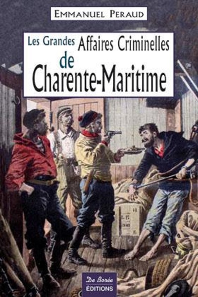 Image de CHARENTE MARITIME GRANDES AFFAIRES CRIMINELLES