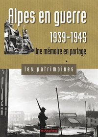 Image de Alpes en guerre, 1939-1945 une mémoire en partage