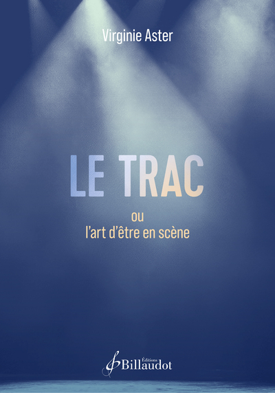 Picture of LE TRAC OU L'ART D'ETRE EN SCENE